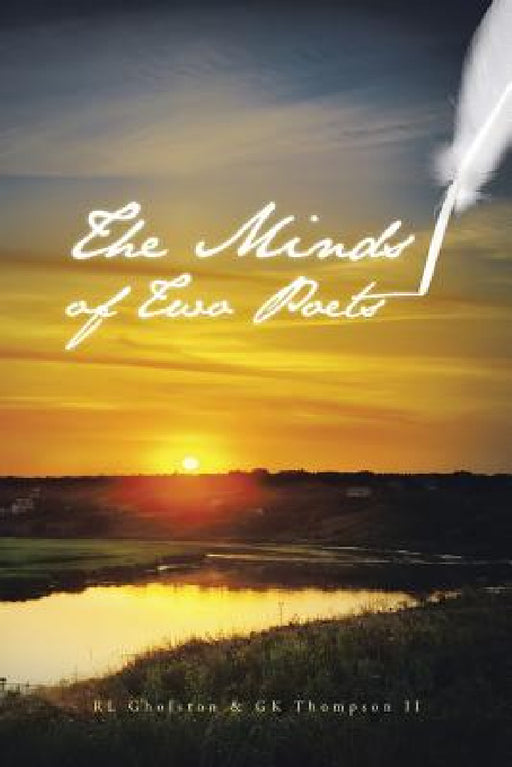 The Minds of Two Poets by Rl Gholston, II Thompson Gk