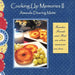 Cooking Up Memories II by Amanda Dearing Matti