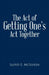 The Act of Getting One's ACT Together by Lloyd E. McIlveen