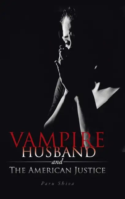 Vampire Husband and the American Justice by Paru Shiva