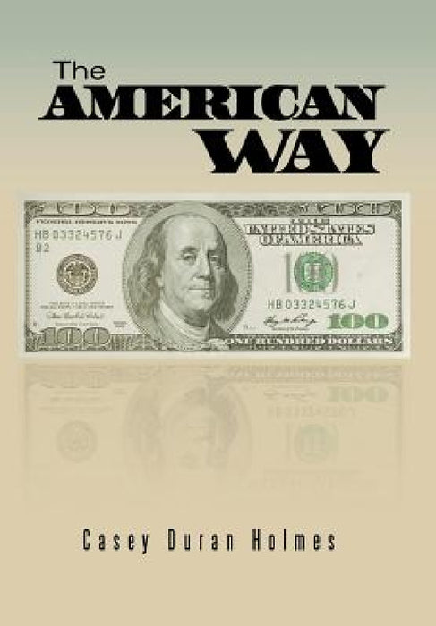The American Way by Casey Duran Holmes
