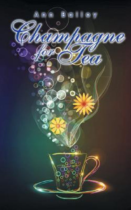 Champagne for Tea by Ann Bailey