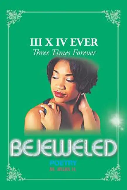 Bejeweled III X IV: Three Times Forever by M. Jewel H