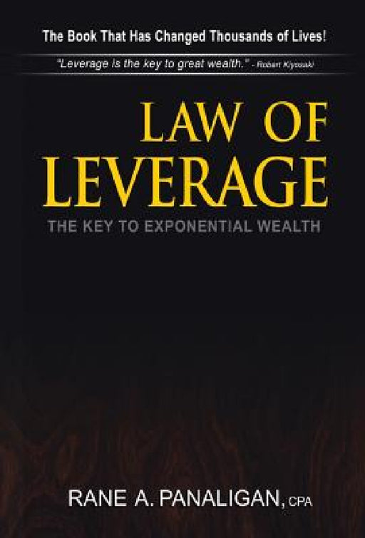 Law of Leverage: The Key to Exponential Wealth by Cpa Rane a. Panaligan