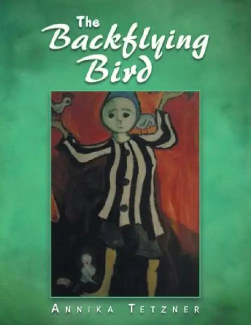 The Backflying Bird by Annika Tetzner