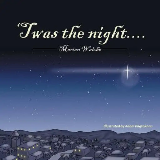 'Twas the Night.... by Marian Walshe