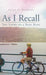 As I Recall: The Story of a Bike Ride by Joseph N. Manfredo