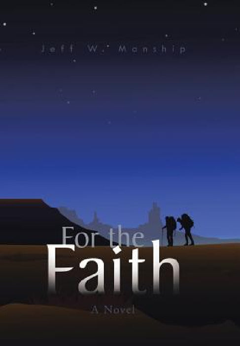 For the Faith by Jeff W. Manship