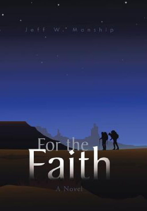 For the Faith by Jeff W. Manship