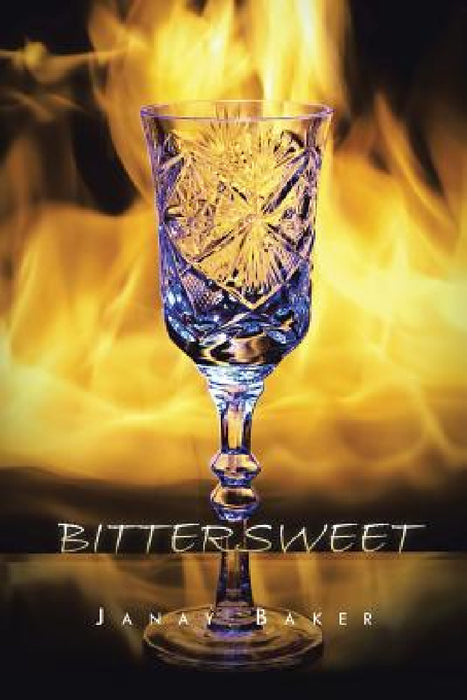 Bittersweet by Janay Baker