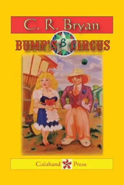 Bump's Circus by C. R. Bryan