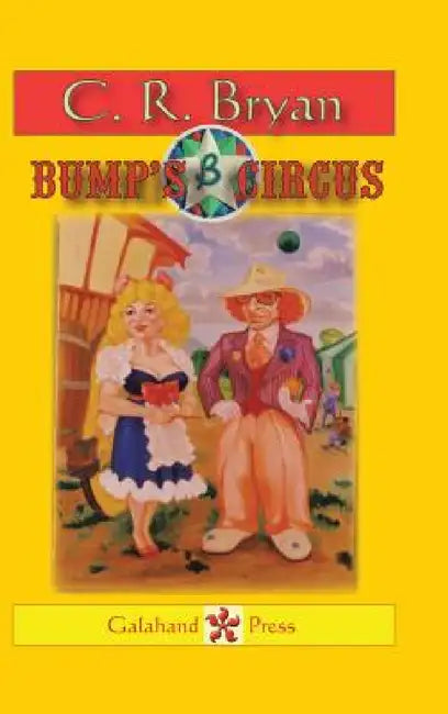 Bump's Circus by C. R. Bryan