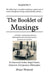 The Booklet of Musings: . . . and Other Commentaries, Theories, Philosophical and Social Observations, Questions and Opinions by Bruce Westcott