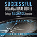 Successful Organizational Tidbits for Today's Business Leaders: Volume I by Eric Smith
