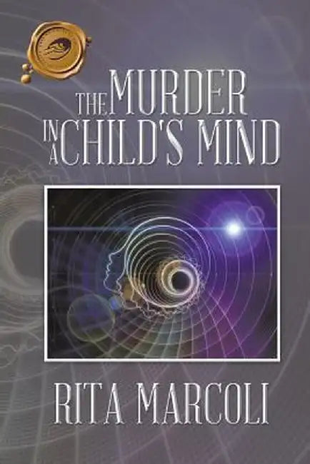 The Murder in a Child's Mind by Rita Marcoli