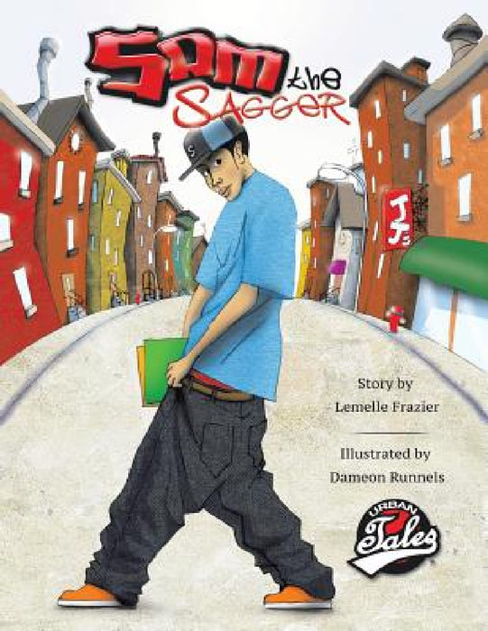 Sam the Sagger by Lemelle Frazier