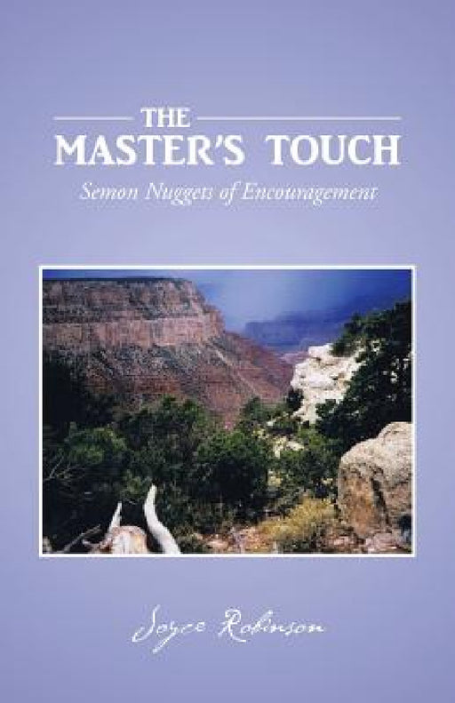 The Master's Touch: Semon Nuggets of Encouragement by Joyce Robinson