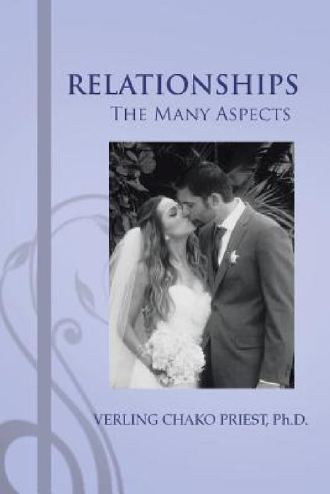 Relationships: The Many Aspects by Verling Chako Priest