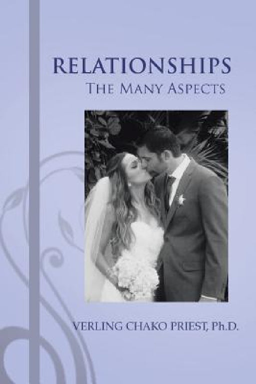 Relationships: The Many Aspects by Verling Chako Priest