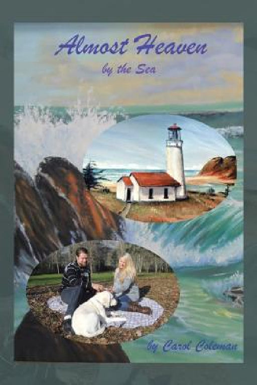 Almost Heaven: By the Sea by Carol Coleman