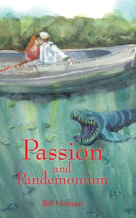 Passion and Pandemonium by Bill Nielsen