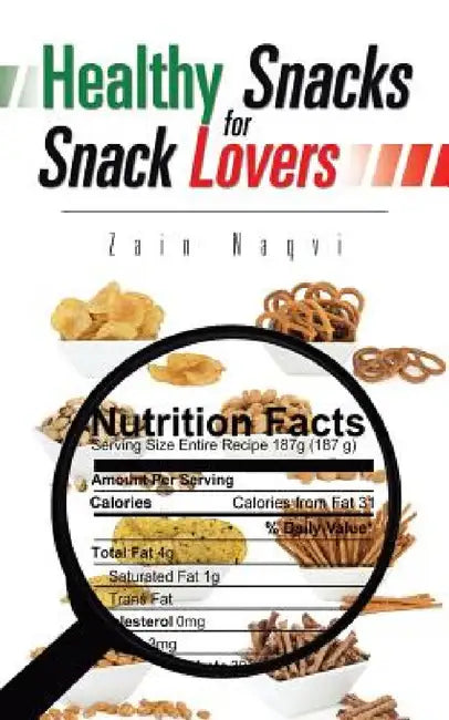 Healthy Snacks for Snack Lovers by Zain Naqvi