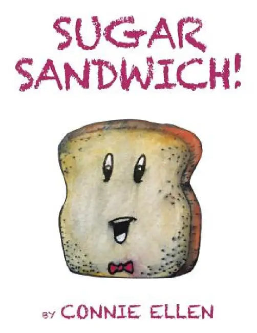 Sugar Sandwich! by Connie Ellen