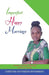 Imperfect Happy Marriage: A Positive Outlook on Marriage in the 21st Century by Christina Chitenderu Mthombeni