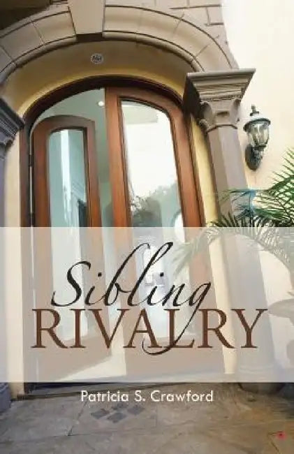 Sibling Rivalry by Patricia S. Crawford