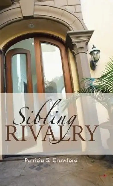 Sibling Rivalry by Patricia S. Crawford