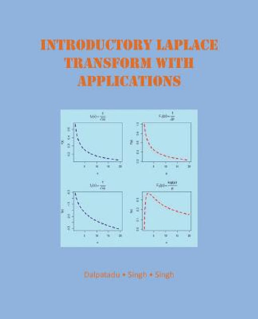 Introductory Laplace Transform with Applications by Dalpatadu Singh Singh