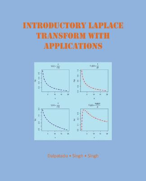 Introductory Laplace Transform with Applications by Dalpatadu Singh Singh
