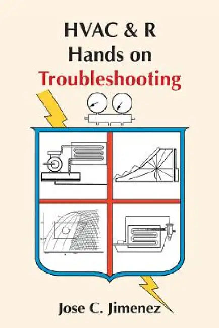 HVAC & R Hands on Troubleshooting by Jose C. Jimenez