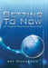 Getting To Now: 67 Years of Technology Evolution by Art Dickerson