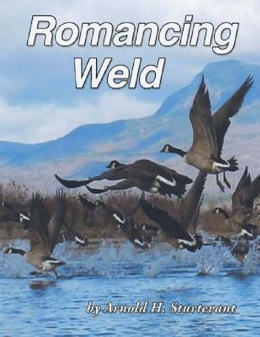 Romancing Weld by Arnold H. Sturtevant