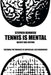 Tennis Is Mental: Racket Bag Edition by Stephen Renwick