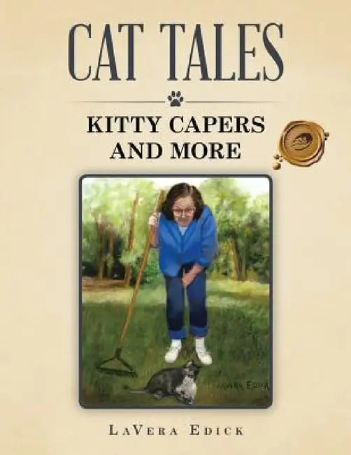Cat Tales: Kitty Capers and More by Lavera Edick