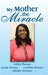 My Mother the Miracle by Faydia Thomas