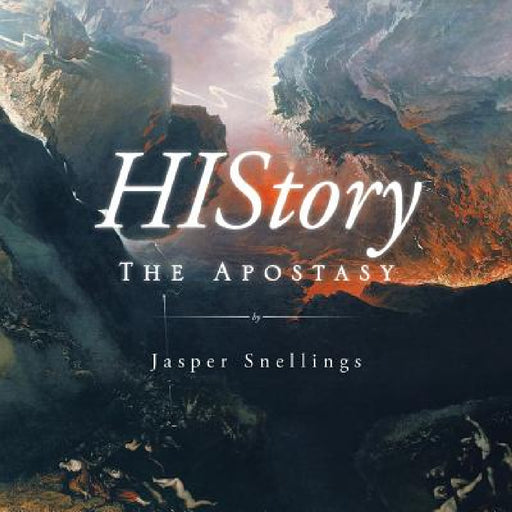 HIStory: The Apostasy by Jasper Snellings
