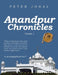 Anandpur Chronicles: Volume 1 by Peter Johal