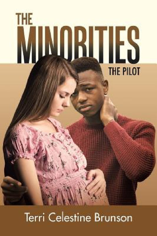 The Minorities: The Pilot by Terri Celestine Brunson