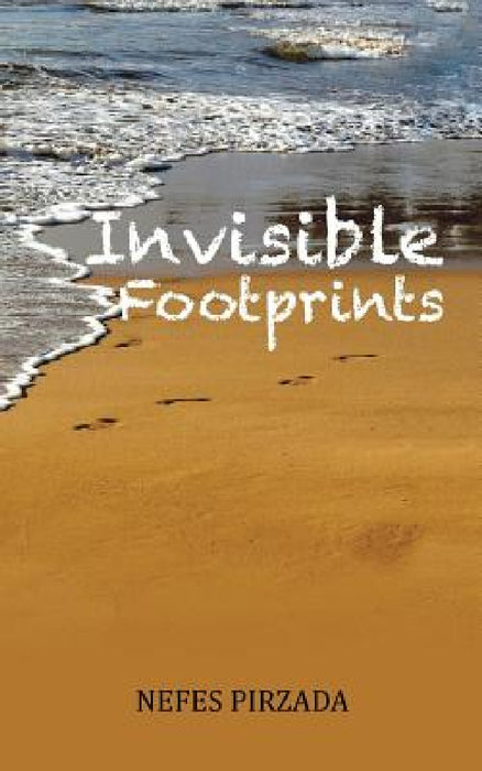 Invisible Footprints by Nefes Pirzada