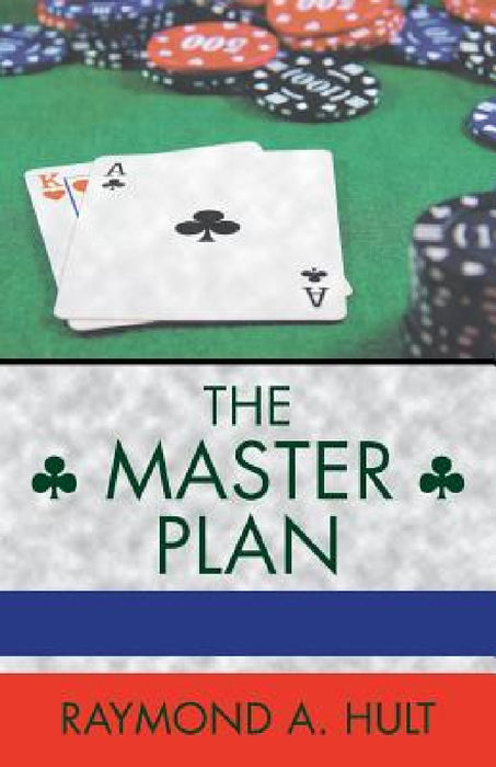 The Master Plan by Raymond A. Hult