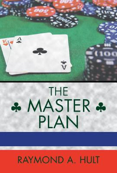 The Master Plan by Raymond A. Hult