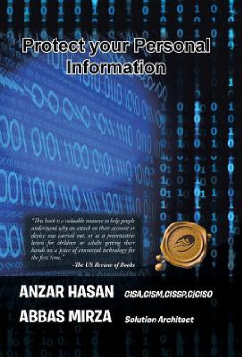 Protect Your Personal Information by Anzar Hasan, Abbas Mirza