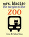 Mrs. Blackie the Cat Goes to the Zoo by Irene McCullum-Hines