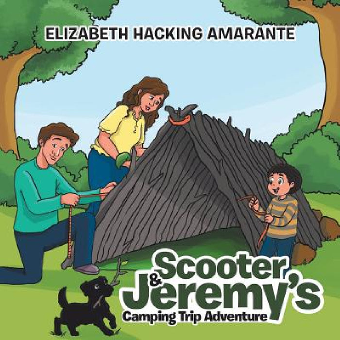 Scooter & Jeremy's Camping Trip Adventure by Elizabeth Hacking