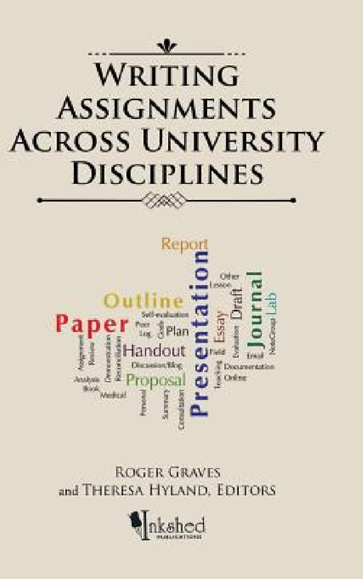 Writing Assignments Across University Disciplines by Roger Graves, Theresa Hyland
