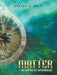 Matter = the Matrix of Information by Zoltan J. Kiss