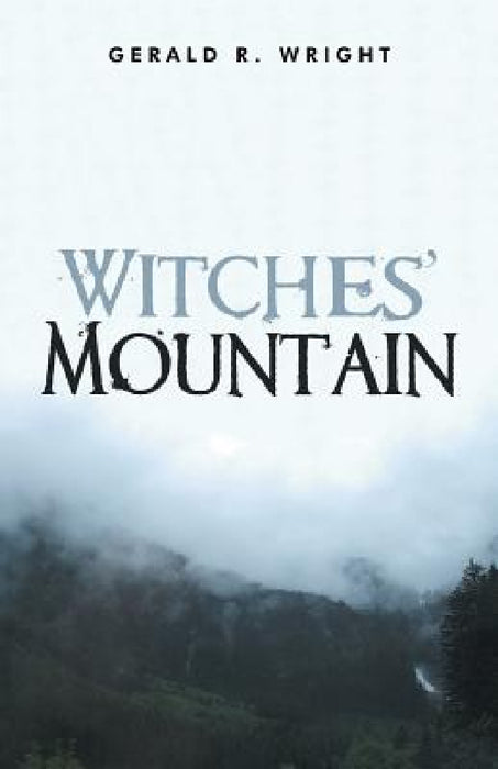Witches' Mountain by Gerald R. Wright